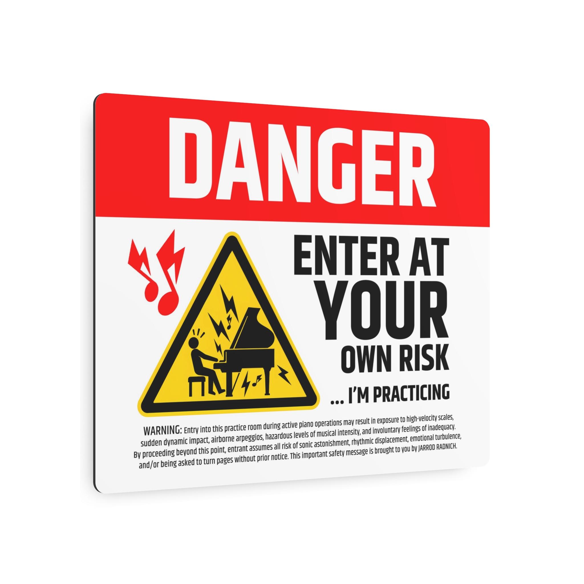 "DANGER ENTER AT YOUR OWN RISK ... I'm Practicing" Humorous Wall Art/Metal Sign - Image 3