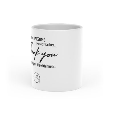 Music Teacher Thank You Mug — "To my AWESOME Music Teacher... Thank you for lighting my life with music."