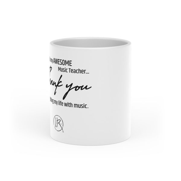 Music Teacher Thank You Mug — "To my AWESOME Music Teacher... Thank you for lighting my life with music."